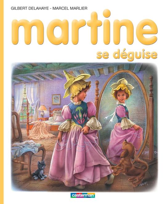 Martine se déguise - Gilbert Delahaye,Marcel Marlier - ebook