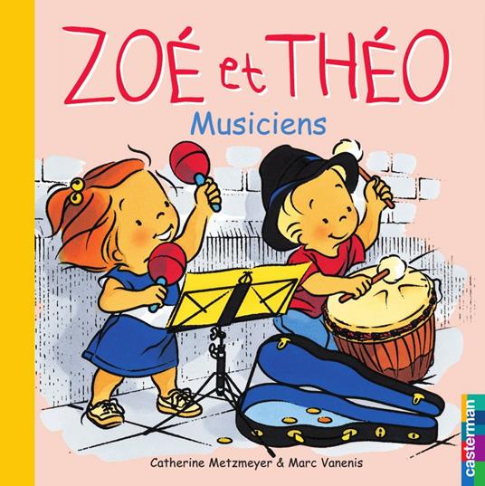 Zoé et Théo (Tome 21) - Zoé et Théo musiciens - Catherine Metzmeyer,Marc Vanenis - ebook