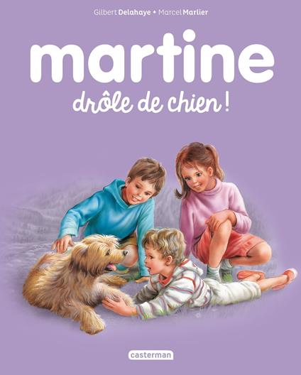 Martine. Drôle de chien ! - Gilbert Delahaye,Marcel Marlier - ebook