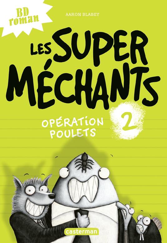 Les super méchants (Tome 2) - Opération Poulets