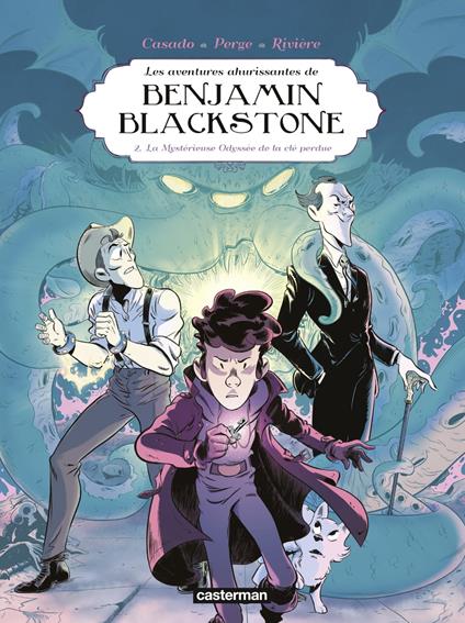 Benjamin Blackstone (Tome 2) - La mystérieuse odyssée de la clé perdue