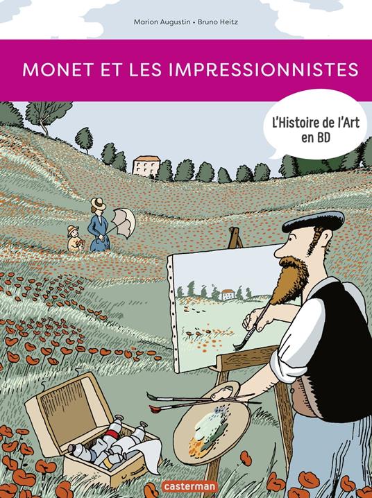 L'Histoire de l'Art en BD - Monet et les Impressionnistes - Marion Augustin,Bruno Heitz - ebook