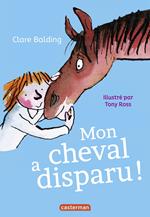 Mon cheval très spécial (Tome 2) - Mon cheval a disparu !