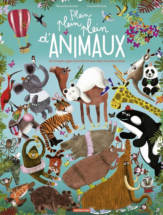 Plein plein plein d’animaux - Alexandra Garibal,Claudia Bielinsky - ebook
