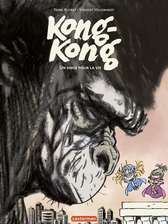 Kong-Kong (Tome 2) - Un singe pour la vie - Yann Autret,Vincent Villeminot - ebook