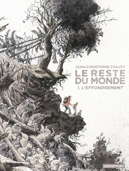 Le reste du Monde (Tome 1) - L'effondrement