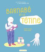 Les petites étapes de ma grande vie - Barnabé et sa tétine