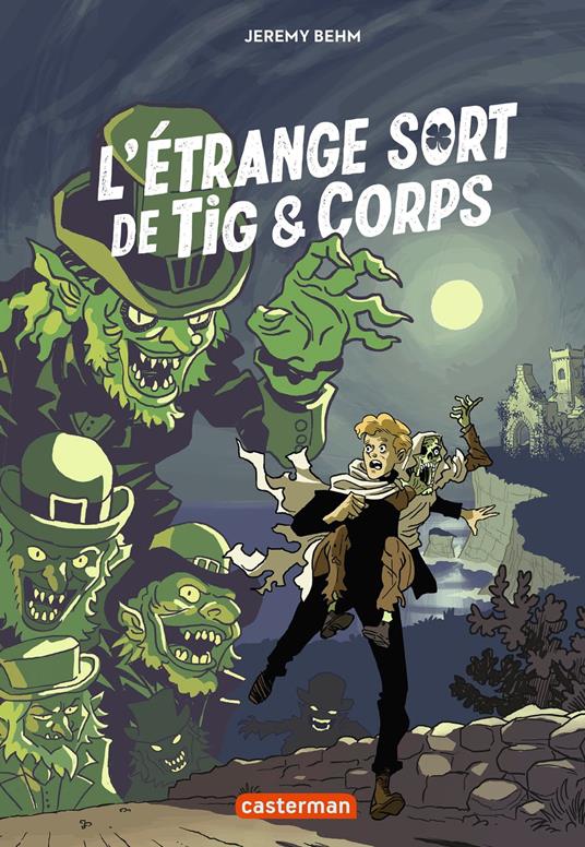 L'étrange sort de Tig et Corps - Jeremy Behm,Raphaël Beuchot - ebook