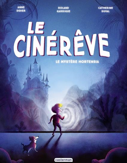 Le Cinérêve (Tome 1) - Le Mystère Hortensia - Anne Didier,Catherine Duval,Roland Garrigue - ebook