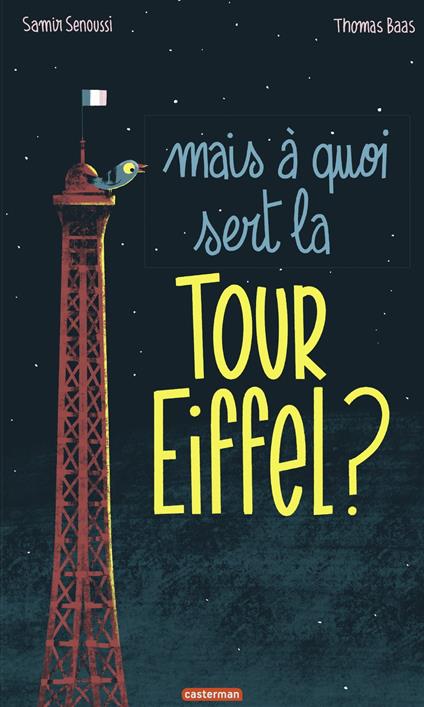 Mais à quoi sert la Tour Eiffel ? - Samir Senoussi,Thomas Baas - ebook