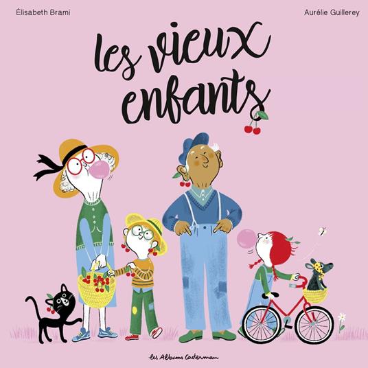 Les Vieux Enfants - Elisabeth Brami,Guillerey Aurélie - ebook