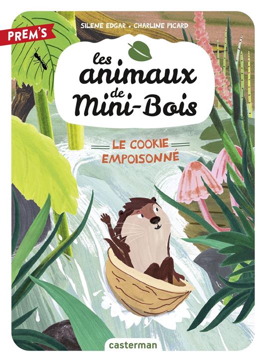 Les animaux de Mini-Bois (Tome 1) - Le cookie empoisonné - Silène Edgar,Charline Picard - ebook