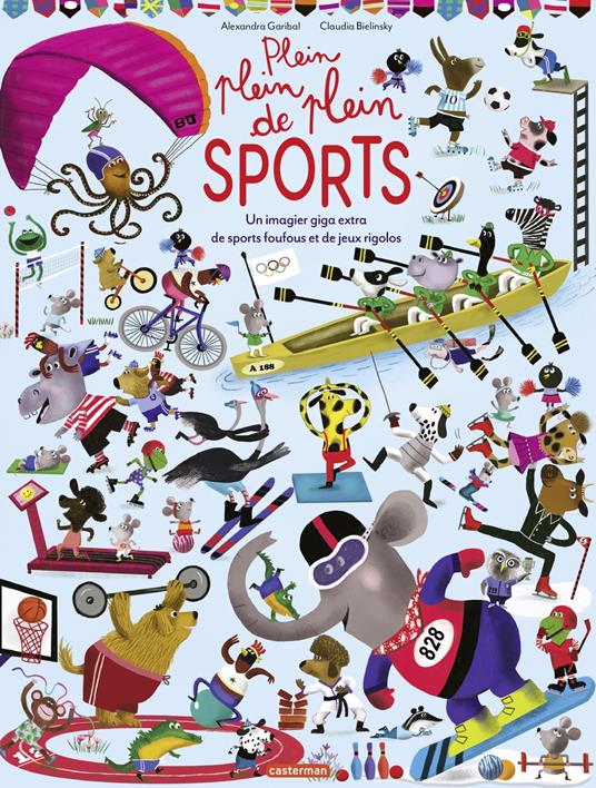 Plein plein plein de sports - Alexandra Garibal,Claudia Bielinsky - ebook