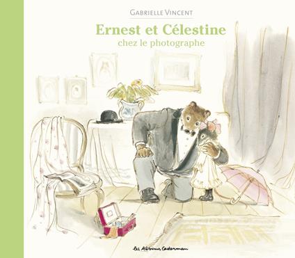 Ernest et Célestine - Chez le photographe - Gabrielle Vincent - ebook