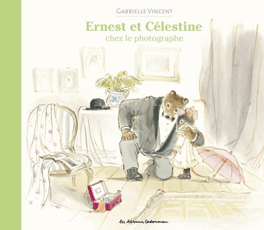 Ernest et Célestine - Chez le photographe - Gabrielle Vincent - ebook