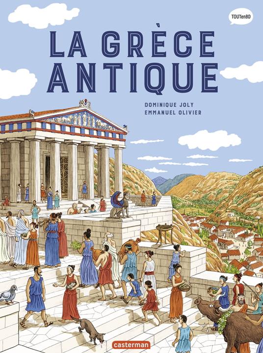 L'Histoire du monde en BD - La Grèce antique - Dominique Joly,Emmanuel Olivier - ebook