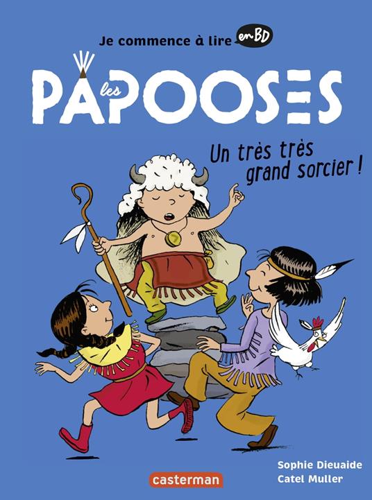 Les Papooses (Tome 1) - Un très très grand sorcier !