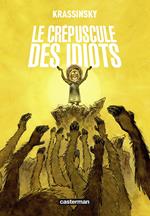 Le crépuscule des idiots - OP roman graphique