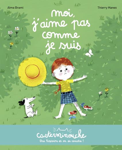 Casterminouche - Moi j'aime pas comme je suis - Alma Brami,Thierry Manes - ebook