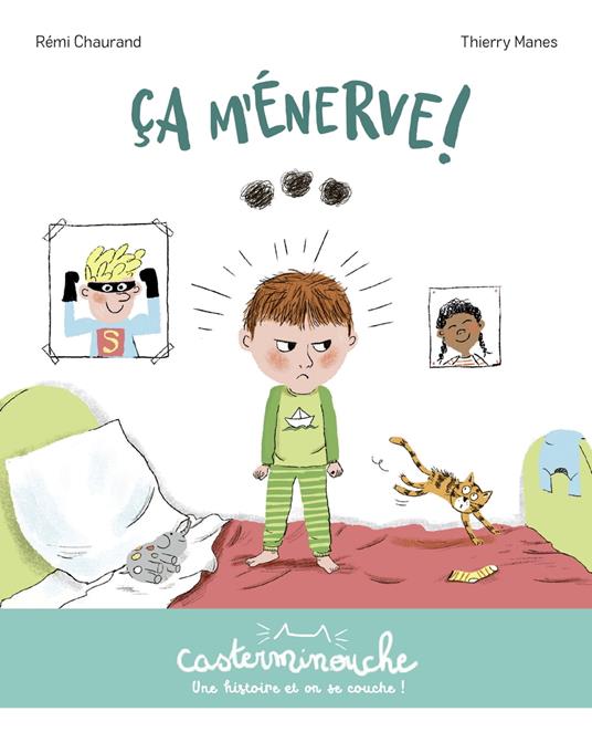 Casterminouche - ÇA M’ÉNERVE ! - Rémi Chaurand,Thierry Manes - ebook