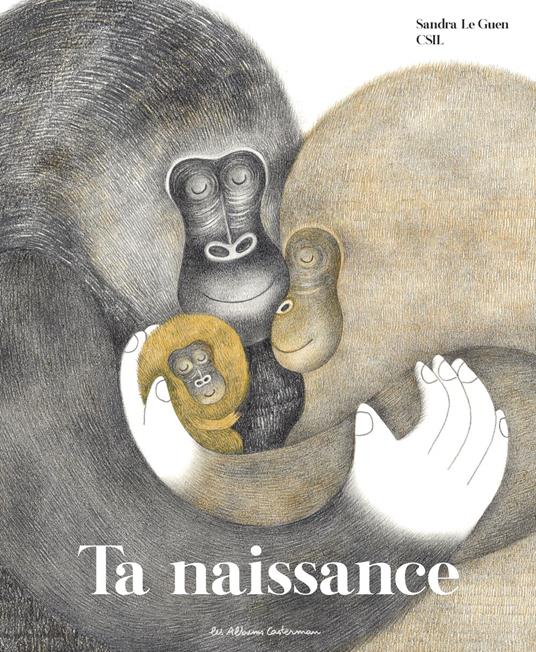 Ta naissance - Sandra Le Guen,Csil - ebook