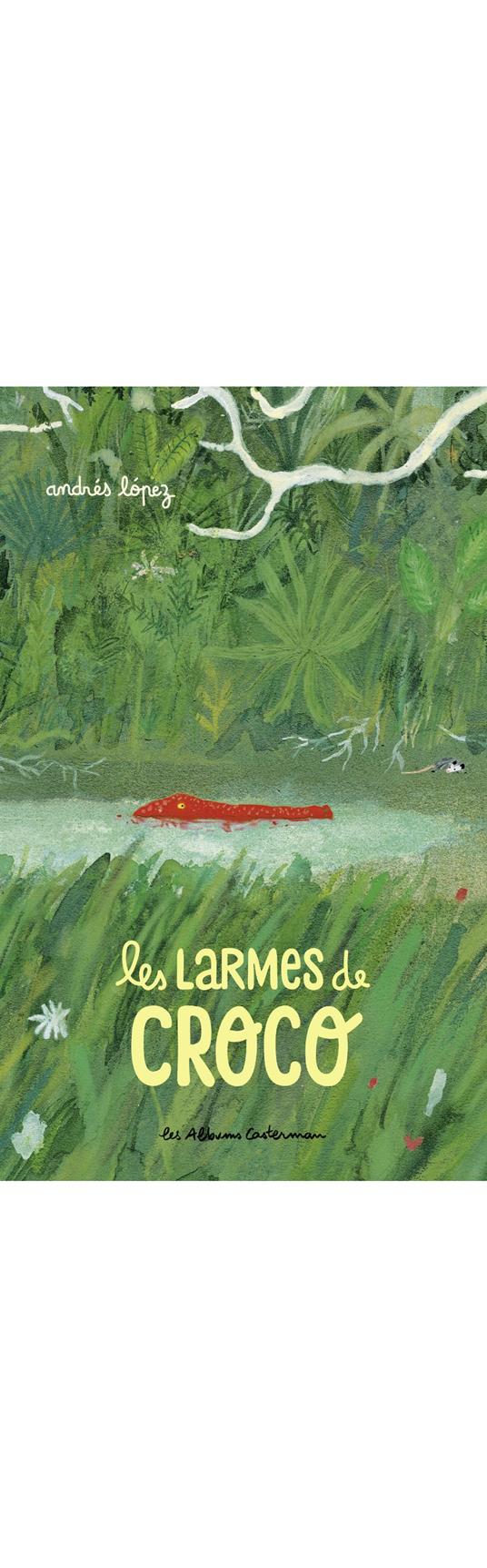 Les larmes de Croco - Andrés López - ebook