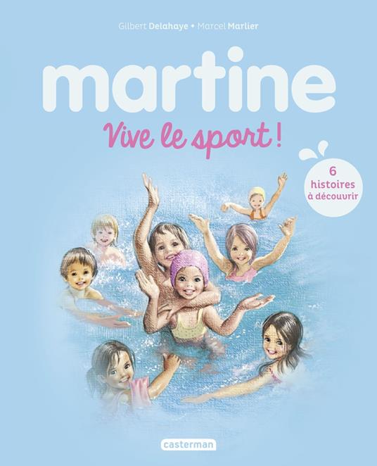 Recueil Martine - Vive le sport ! - Gilbert Delahaye,Marcel Marlier - ebook