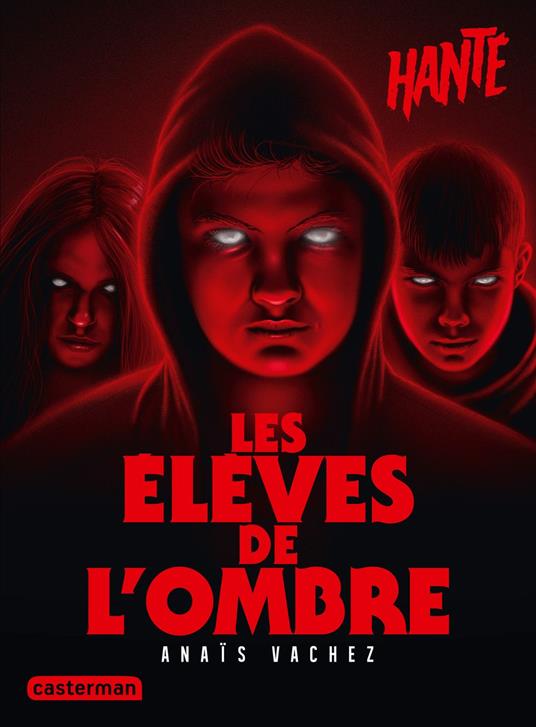 Hanté - Les élèves de l'ombre - Anaïs Vachez - ebook