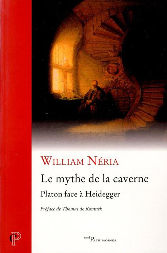 Le mythe de la caverne - Platon face à Heidegger - De Koninck, Thomas -  Neria, William - Ebook in inglese - EPUB2 con Adobe DRM | IBS