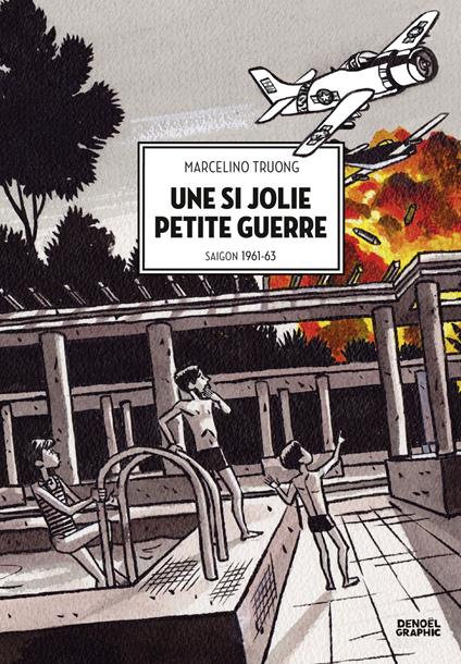 Une si jolie petite guerre. Saigon 1961-1963