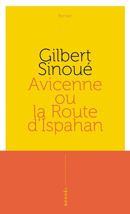 Avicenne ou La route d'Ispahan