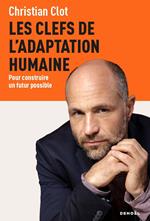 Les clefs de l'adaptation humaine