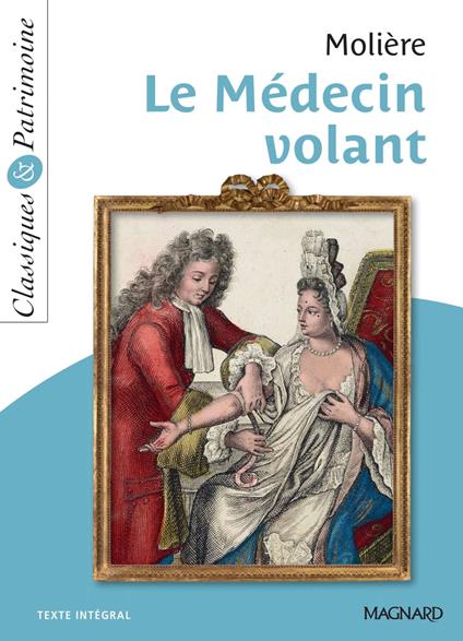 Le Médecin volant - Classiques et Patrimoine