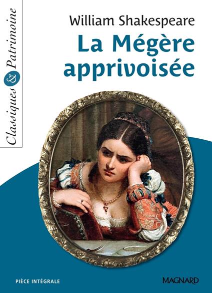 La Mégère apprivoisée - Classiques et Patrimoine