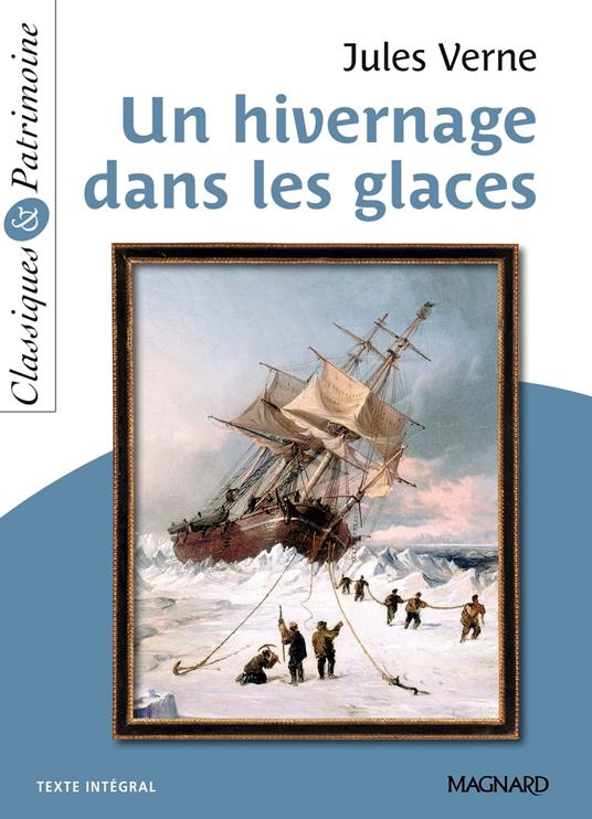 Un hivernage dans les glaces - Classiques et Patrimoine