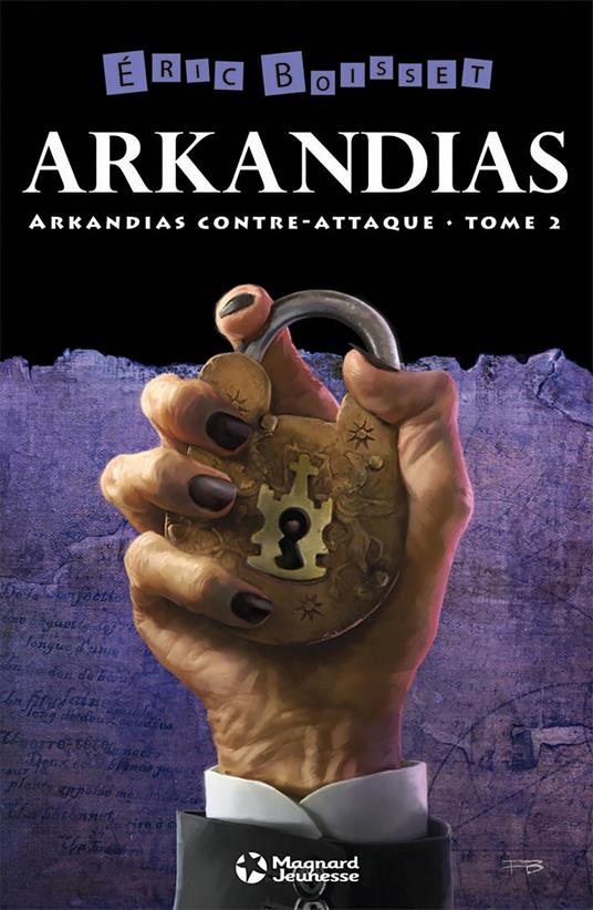 La Trilogie d'Arkandias - Tome 2 : Arkandias contre-attaque - Eric Boisset - ebook