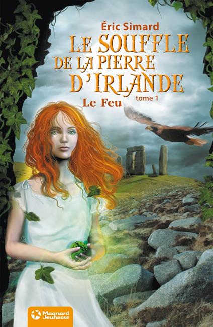 Le Souffle de la pierre d'Irlande 1 - Le Feu - Eric Simard - ebook