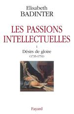 Les passions intellectuelles tome I