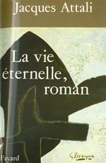 La Vie éternelle, roman