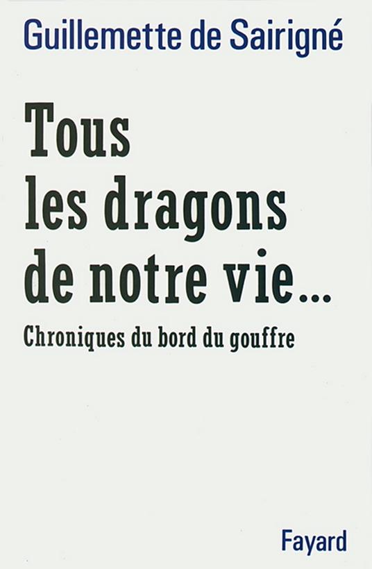 Tous les dragons de notre vie...