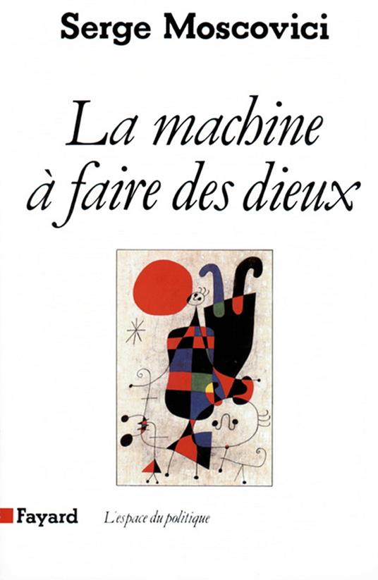 La Machine à faire des Dieux