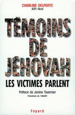 Témoins de Jéhovah Les victimes parlent