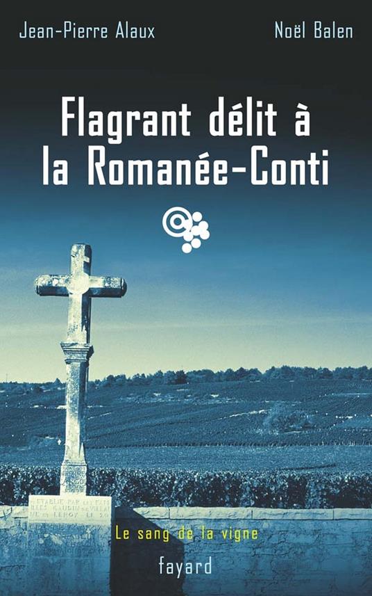 Flagrant délit à la Romanée-Conti