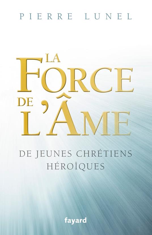 La force de l'âme