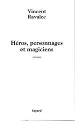 Héros, personnages et magiciens