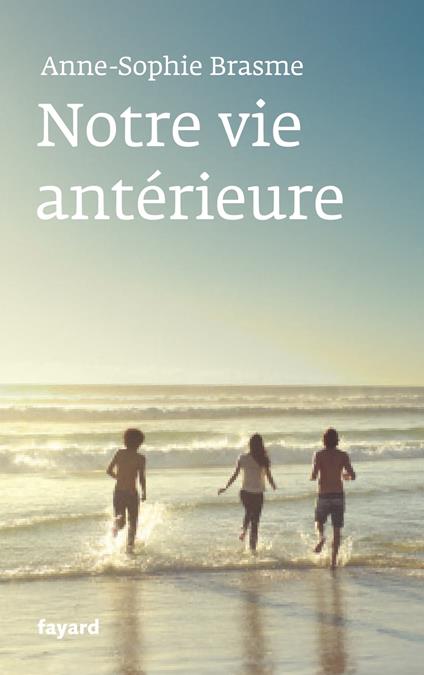 Notre vie antérieure