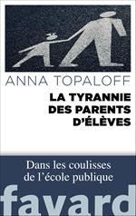 La Tyrannie des parents d'élèves