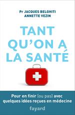 Tant qu'on a la santé