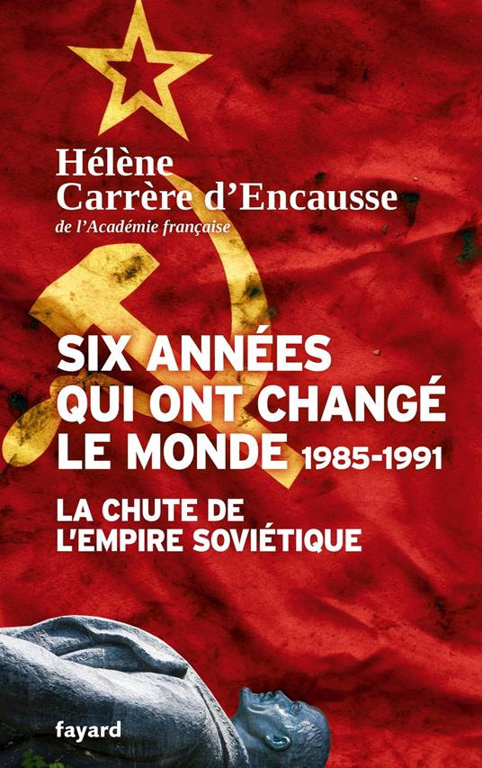 Six années qui ont changé le monde 1985-1991