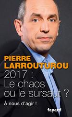 2017 : Le chaos ou le sursaut ?